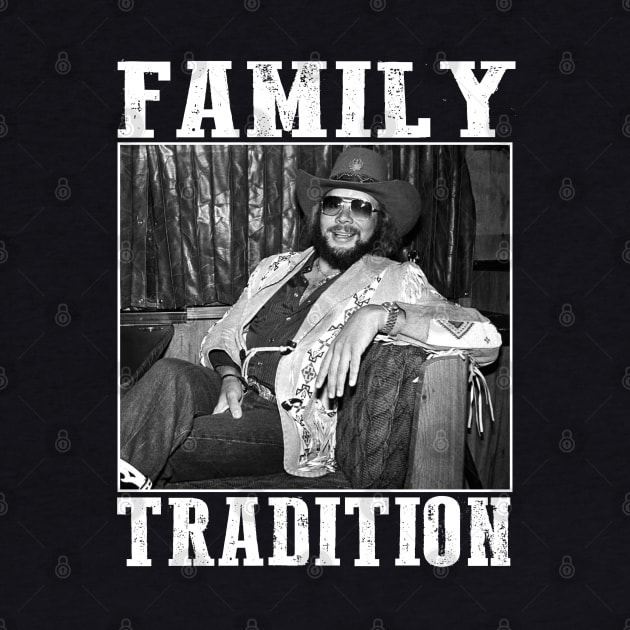 Retro Hank Jr Family Tradition by Culnaneandreas.Fashion